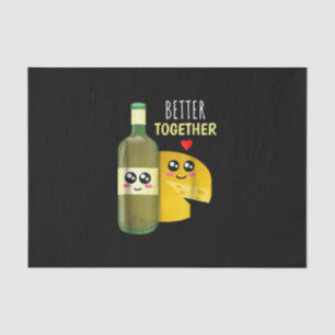 Better Toger - Cute Wine And Cheese Pun Tissue Paper