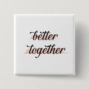 Better Together 15 Cm Square Badge