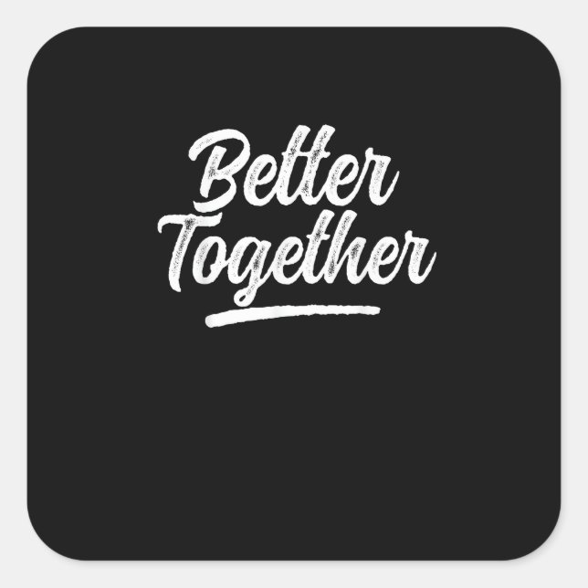 Better Together Best Friend Matching Modern Design Square Sticker (Front)