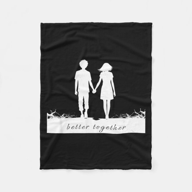 Better Together Bf And Gf Holding Hands  Fleece Blanket (Front)