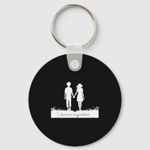 Better Together Bf And Gf Holding Hands  Key Ring