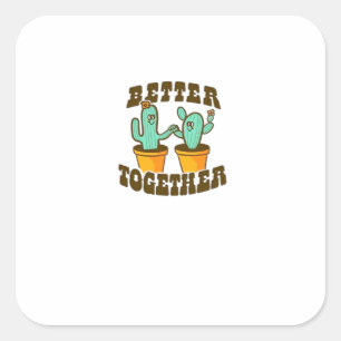 Better Together Cactuses Whimsical Style  Square Sticker