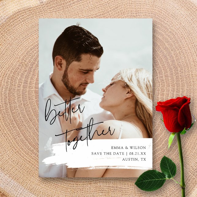 Better Together Custom Photo Save the Date Card   (Modern Script 'Better Together' Wedding Save The Date)