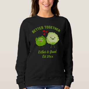 BETTER TOGETHER Cute Cabbage Valentine Couples Sweatshirt