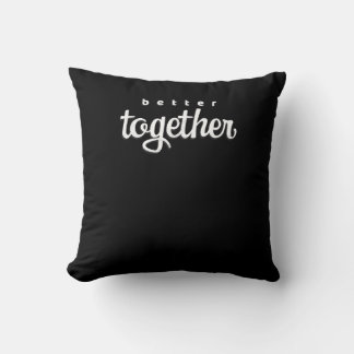 Better Together For Couples Modern Minimal Style Cushion