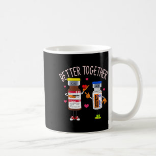 Better Together Haldol Ativan Icu Nurse Valentine  Coffee Mug