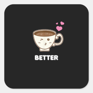 Better Together His And Her Funny Coffee Lover Gif Square Sticker