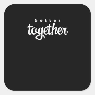 Better Together His And Hers Gift Modern Look Square Sticker