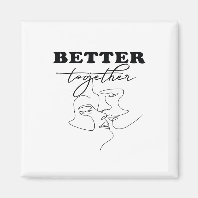 Better Together Kissing Romantic Design  Magnet (Front)