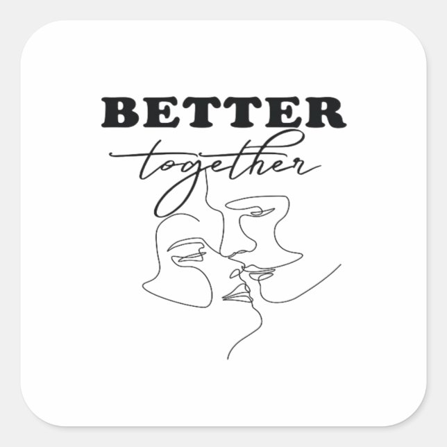 Better Together Kissing Romantic Design  Square Sticker (Front)