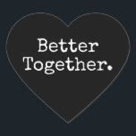 Better Together Love Black Heart Sticker<br><div class="desc">Lovely pretty heart sticker or envelope seal with the text 'Better Together.' in chic stylish typography on a black background. Perfect for your Christmas and Valentine gifts, baby shower, bridal shower, wedding favours, small business mailing and festive packages, add some love to all your mail! Exclusively designed for you by...</div>