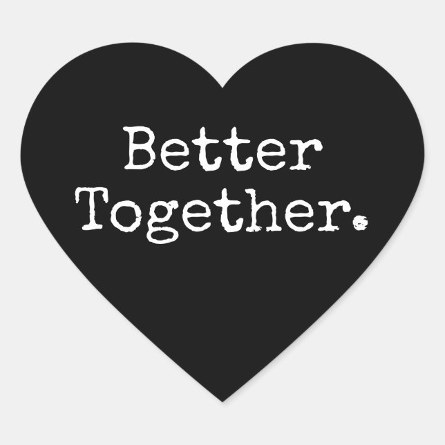 Better Together Love Black Heart Sticker (Front)