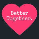 Better Together Love Diva Pink Heart Sticker<br><div class="desc">Lovely pretty heart sticker or envelope seal with the text 'Better Together.' in chic stylish typography on a diva pink background. Perfect for your Christmas and Valentine gifts, baby shower, bridal shower, wedding favours, small business mailing and festive packages, add some love to all your mail! Exclusively designed for you...</div>