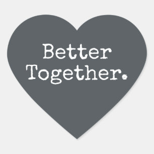 Better Together Love Off-Black Heart Sticker