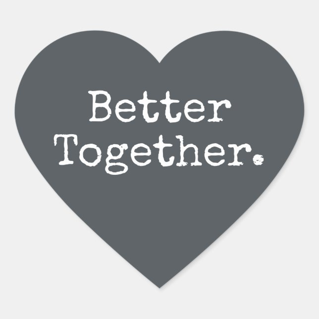 Better Together Love Off-Black Heart Sticker (Front)