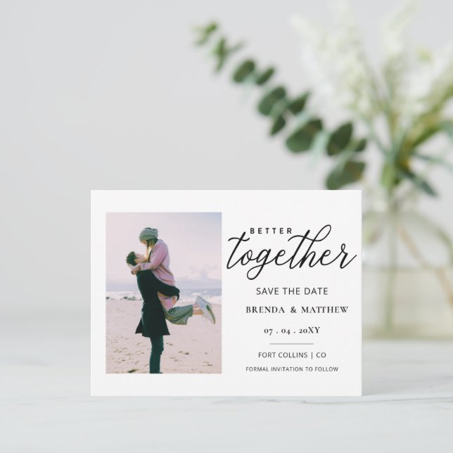 Better Together Minimalist Photo Save the Date Announcement Postcard (Standing Front)