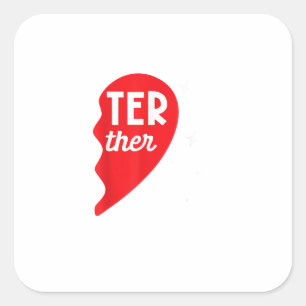 Better Together Partner Look Siblings Twins Couple Square Sticker