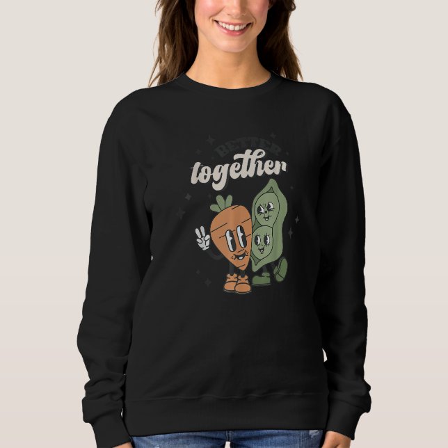 Better Together Peas and Carrot Retro Valentines D Sweatshirt (Front)
