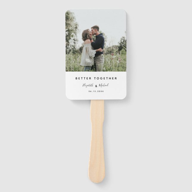 Better Together Photo Modern Elegant Simple Script Hand Fan (Front)