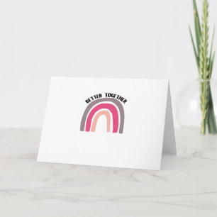 Better Together Rainbow Joyful Aesthetic Card