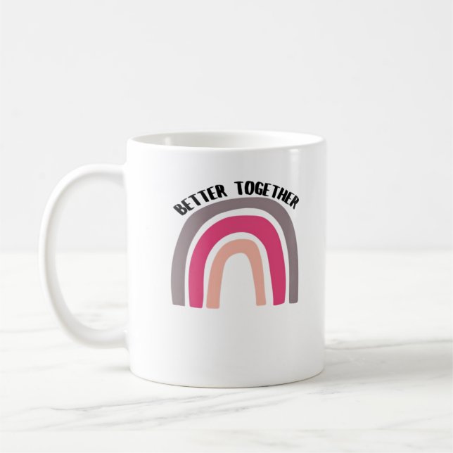 Better Together Rainbow Joyful Aesthetic  Coffee Mug (Left)