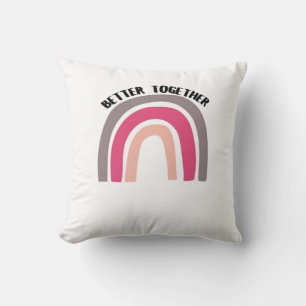 Better Together Rainbow Joyful Aesthetic  Cushion