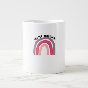 Better Together Rainbow Joyful Aesthetic  Large Coffee Mug