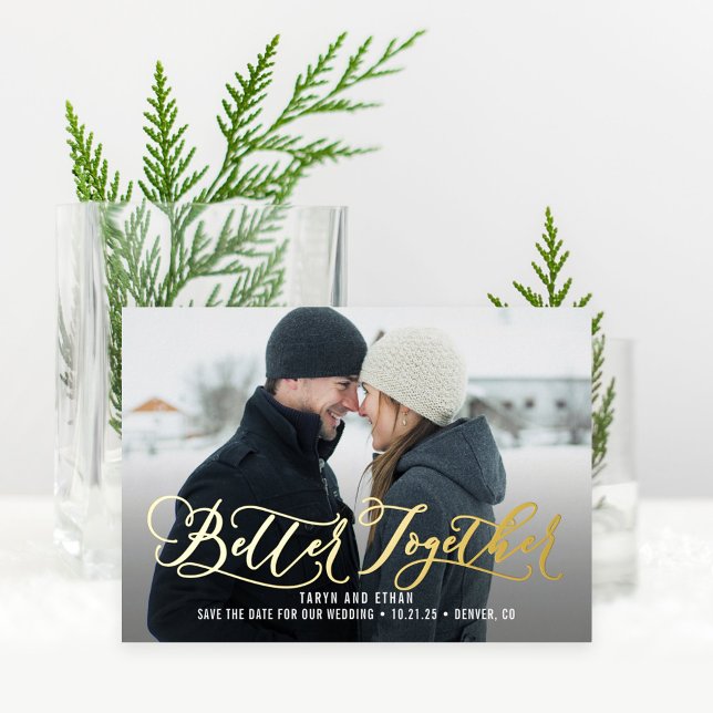 Better Together REAL FOIL Save The Date Card (Creator Uploaded)