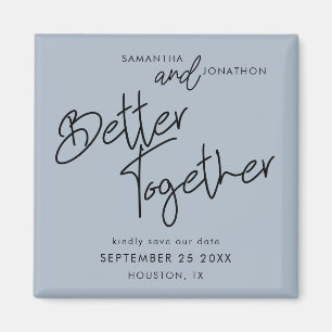 Better Together Script Dusty Blue Save the Date Magnet