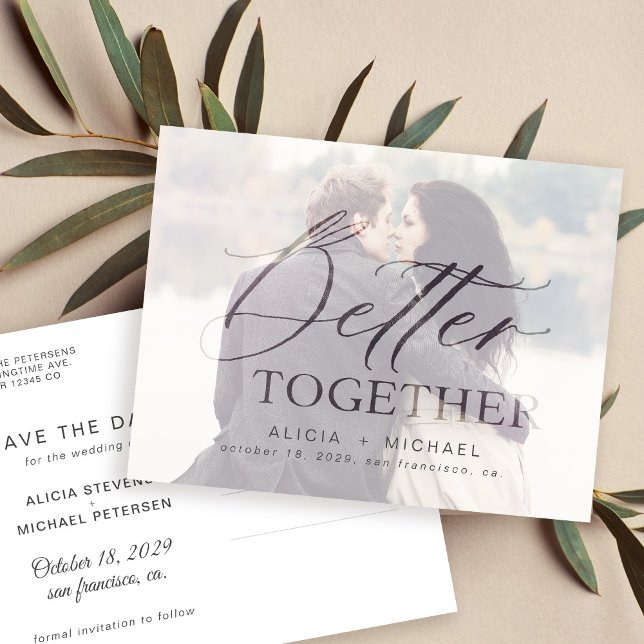 Better together script wedding photo save the date announcement postcard (Creator Uploaded)