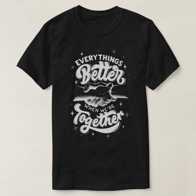 Better Together T-Shirt (Design Front)