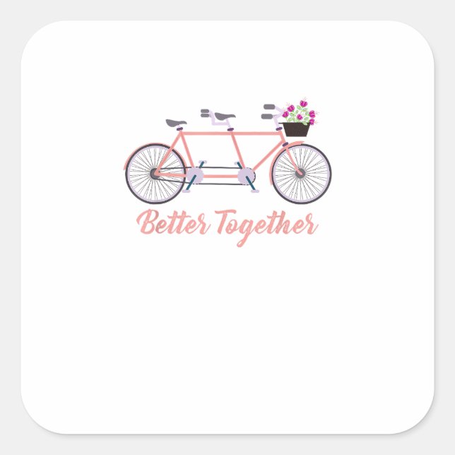 Better Together Tandem Bicycle Together Modern Des Square Sticker (Front)