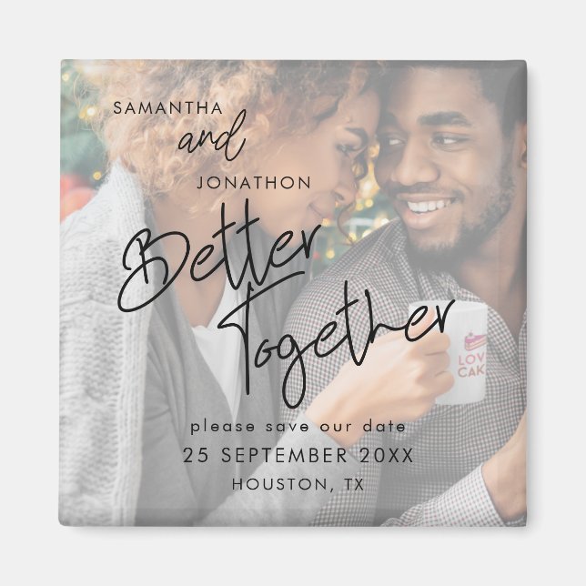Better Together Tinted Photo Script Save The Date Magnet (Front)