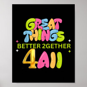 Better Together Together For All Attractive Funny Poster