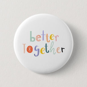 Better together typography doodle text Quote 6 Cm Round Badge