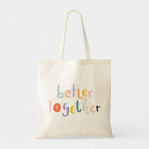 Better together typography doodle text Quote Tote Bag