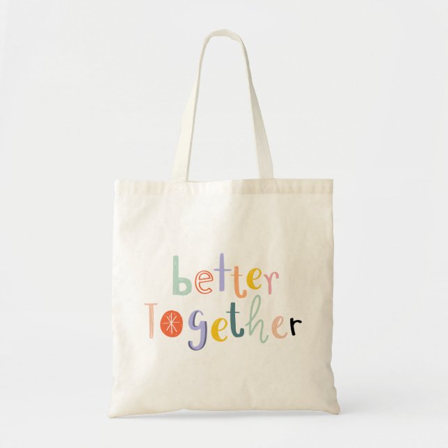 Better together typography doodle text Quote Tote Bag (Front)