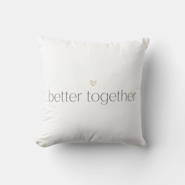 Better Together Wedding Throw Pillow (Front)