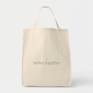 Better Together Wedding Tote Bag