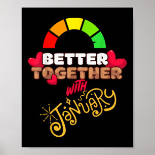 Better Together With January Funny Attractive New Poster