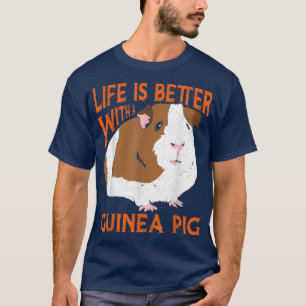Better With A Guinea Pig  Cute Animals Arts  T-Shirt
