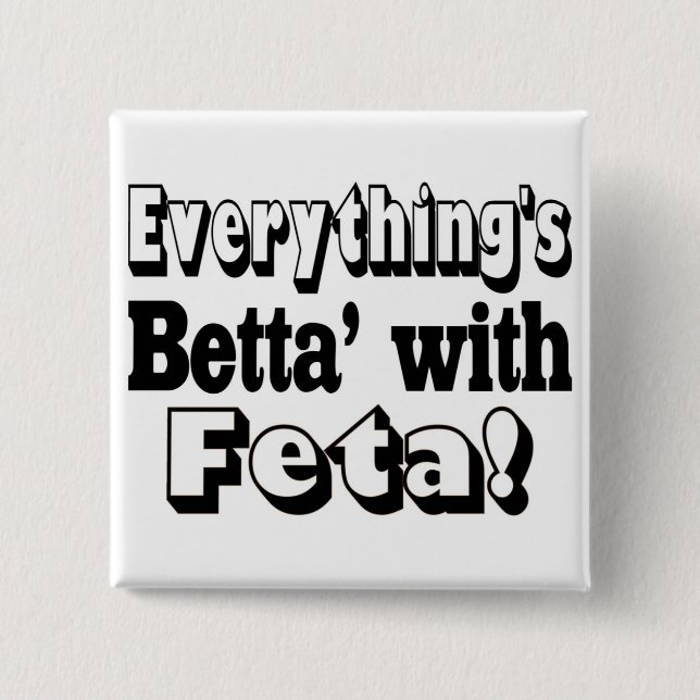 Better With Feta 15 Cm Square Badge (Front)