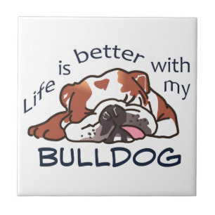 Better With my Bulldog Ceramic Tile
