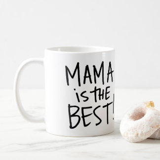 Betts: Mama is the Best Coffee Mug