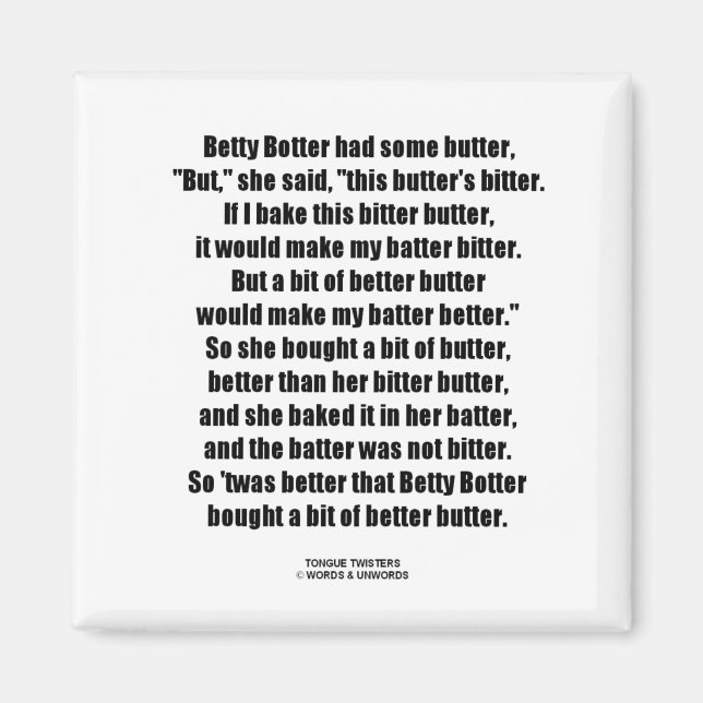 Betty Botter Bitter Butter Better (Tongue Twister) Magnet (Front)