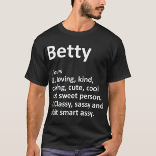 BETTY Definition Personalised Name Funny Birthday  T-Shirt