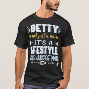 Betty Is Not Just A Name It's Lifestyle Funny Bett T-Shirt