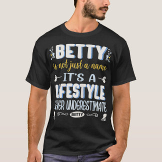 Betty Is Not Just A Name It's Lifestyle Funny Bett T-Shirt