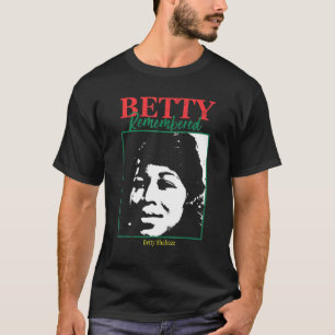 Betty Remembered Betty Shabazz Black History Shi T-Shirt