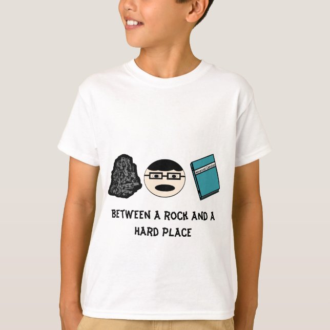 Between a Rock and a Hard Place Girl's T-shirt (Front)